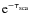 ${\rm e}^{-\tau_{\rm sca}}$