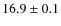 $16.9 \pm 0.1$