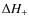 $\Delta H_{+}$