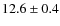 $12.6 \pm 0.4$