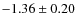 $-1.36\pm0.20$