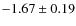 $-1.67\pm0.19$