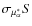 $\sigma_{\mu^*_\alpha} S$