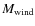 $M_{\rm wind}$
