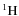 \ensuremath{{\rm ^{1}H}}