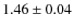 $1.46\pm0.04$