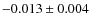 $-0.013\pm0.004$