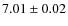 $7.01\pm0.02$