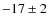 $-17\pm2$