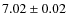 $7.02\pm0.02$