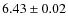 $6.43\pm0.02$