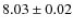 $8.03\pm0.02$