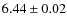 $6.44\pm0.02$