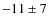 $-11\pm7$