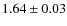 $1.64\pm0.03$