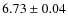 $6.73\pm0.04$