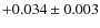 $+0.034\pm0.003$