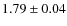 $1.79\pm0.04$