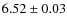 $6.52\pm0.03$