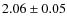 $2.06\pm0.05$