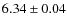 $6.34\pm0.04$