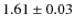 $1.61\pm0.03$