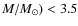 $M/M_{\odot}) < 3.5$