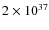 $2 \times 10^{37}$