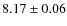 $8.17 \pm 0.06$
