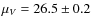 $\mu_{V}=26.5 \pm 0.2$