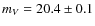 $m_{V} = 20.4 \pm 0.1$