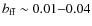 $b_{\rm ff}\sim 0.01{-}0.04$