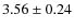 $3.56\pm0.24$