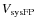 $V_{\rm {sys FP}}$
