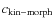 $c_{\rm {kin-morph}}$