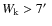 $W_{\rm k} > 7\hbox {$^\prime $ }$