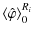 $\displaystyle {\langle\hat{\varphi}\rangle}_0^{R_i}$