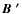 $\vec{B~'}$