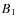 $\textit{B}_1$