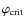 $\varphi_{\rm crit}$