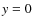 $\textit {y}=0$