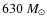 $630~M_\odot$