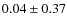 $0.04\pm0.37$