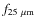 $f_{\rm 25~\mu m}$
