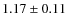 $1.17\pm0.11$