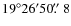 $ 19^\circ26'50\hbox{$.\!\!^{\prime\prime}$ }8$