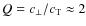 $Q=c_\perp/c_{{\rm T}} \approx 2$