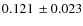 $0.121\thinspace\pm 0.023$