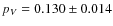 $p_V = 0.130 \pm 0.014$