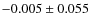 $-0.005\pm0.055$